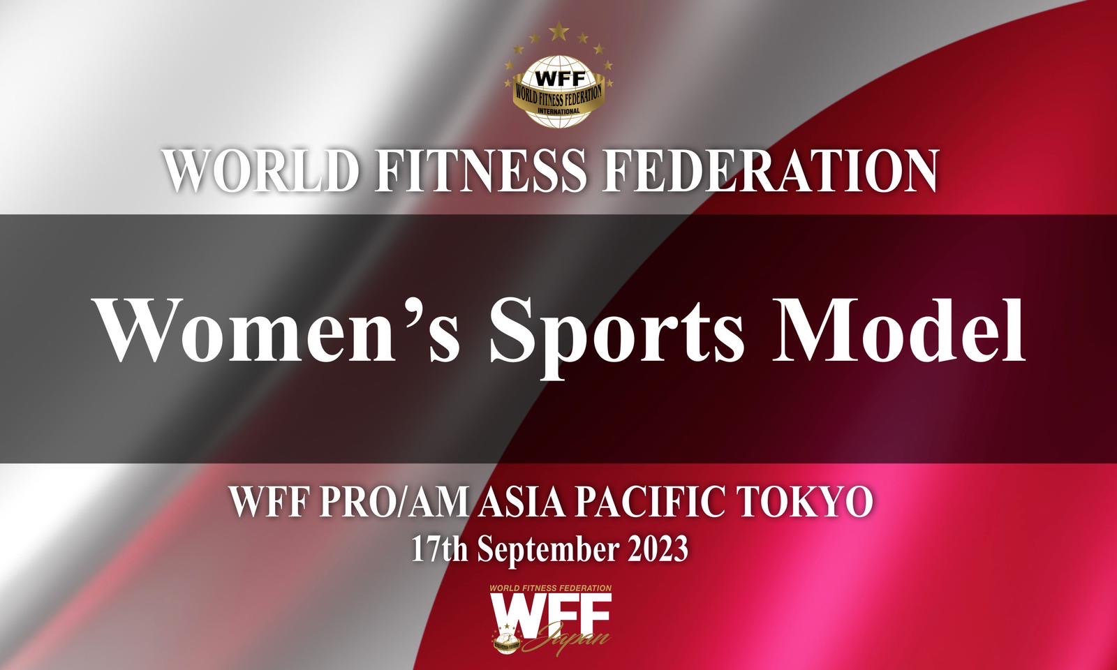 WFF ASIA PACIFIC CHAMPIONSHIPS TOKYO JAPAN 2023 WFF Women’s Sports Model